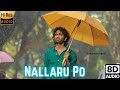 Nallaru Po 8D Song Dude Pradeep Ranganathan SaiAbhyankkar Mohit Chauhan