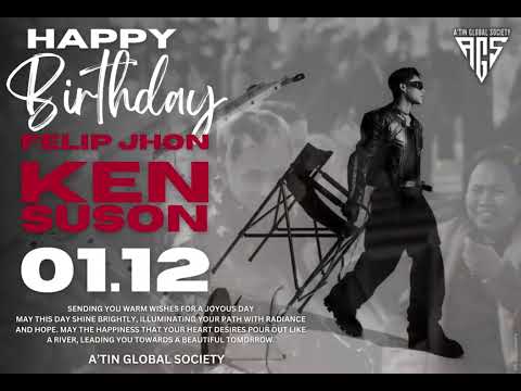 HAPPY BIRTHDAY FELIP JHON KEN SUSON!