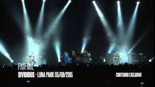 DIVIDIDOS - 12. Par mil (con Lisandro Aristimuño) - Luna Park 050915