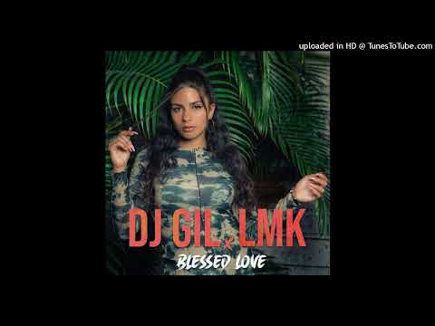 Blessed Love - DJ Gil & LMK (GBS PRODUCTION)