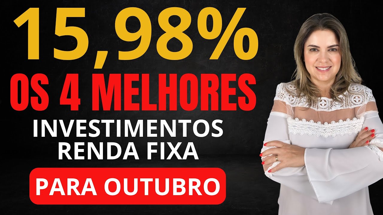 Os 4 MELHORES INVESTIMENTOS da RENDA FIXA para OUTUBRO de 2024!