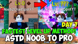 [Day 7] The Fastest Level Up Method in ASTD! | Noob To Pro