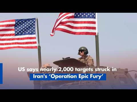 US says nearly 2,000 targets struck in Iran's ‘Operation Epic Fury’