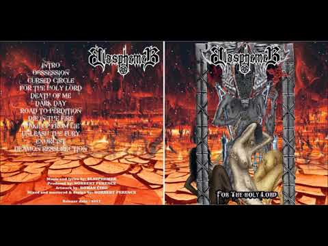 Blasphemer - BLASPHEMER / FOR THE HOLY LORD (FULL ALBUM 2017) HD 1080p