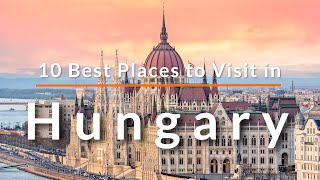 10 Best Places to Visit in Hungary | Travel Video | SKY Travel