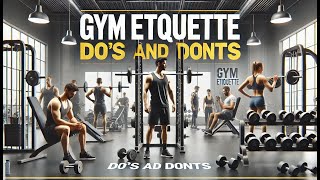 Gym Etiquette: Do's and Dont's