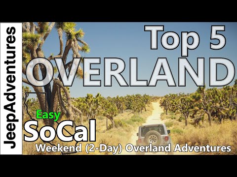 Top 5 Easy Overland Off-Road Trails Near LA & Orange County, California- SoCal Weekend or 2 Day Trip