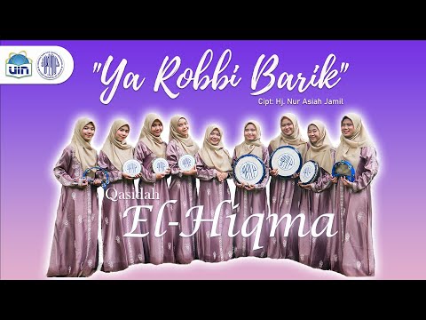 Qasidah Klasik "Ya Robbi Barik" || Qasidah El-Hiqma