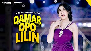 Download lagu DAMAR OPO LILIN - Cantika Nuswantoro Adella - OM ADELLA mp3
