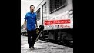 Noel Cabangon - Tuloy Ang Byahe (Album Preview)