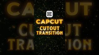 CapCut Cutout ✂️Transition Tutorial | Strep by Step Guide #shorts #tutorial #cutouttransition