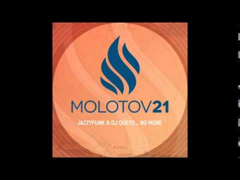 DJ Queto, JazzyFunk - No More (Original Mix) [Molotov21]