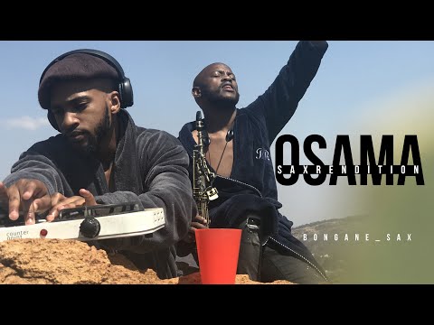 Osama by Zakes Bantwini & Kasango ft Bongane Sax (music video) saxrendition