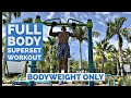 HIGH INTENSITY FULL BODY CALISTHENIC WORKOUT | THE BENEFITS OF SUPERSETS | INCREASE METABOLIC WORK