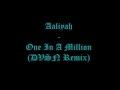 Aaliyah - One In A Million (dvsn Remix) Lyrics