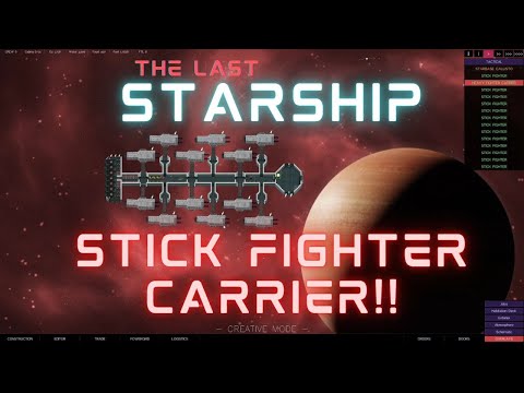 The Last Starship Alpha 2!  Let's build a fighter carrier!  Stick Fighter Carrier!