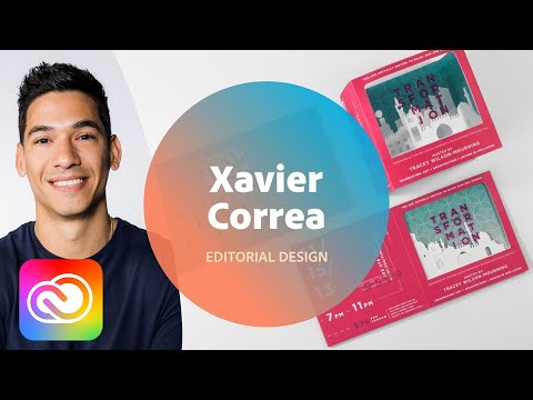 Editorial Design with Xavier Correa - 2 of 3 | Adobe Creative Cloud
