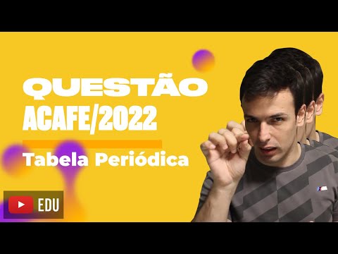 Questão ACAFE/2022 - Tabela Periódica