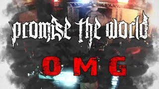 Promise The World - O.M.G. (Live at The Hyperion April 2016)