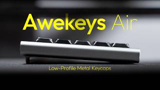 Low-Profile Metal Keycaps = Thock | Awekeys Air Review & Sound Test