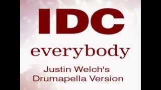 IDC - Everybody (Justin Welch's Drumapella Version)