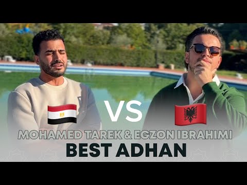 Egzon Ibrahimi - Mohamed Tarek - ADHAN 