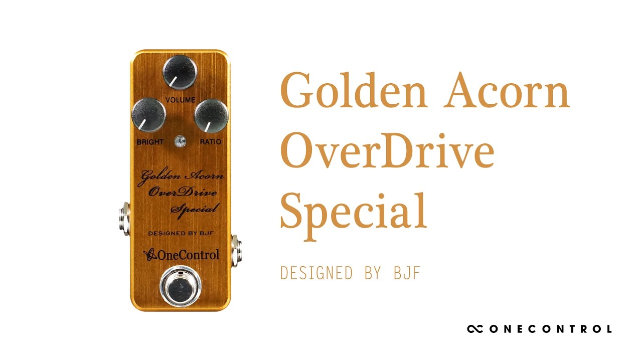 One Control BJF Golden Acorn OverDrive Special Pedal