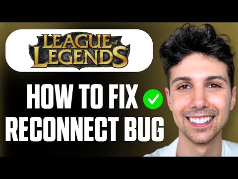 How To Fix League of Legends Reconnect Bug - Full Guide