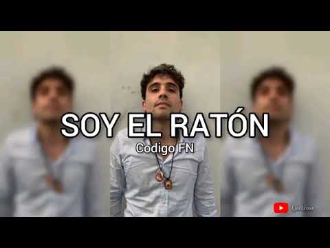 codigo FN Soy El Raton ovidio Guzman