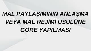 Mal Paylaşımı Davaları Nedir? Nasıl Açılır - orhunturkoglu.av.tr