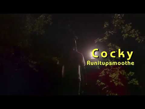 Runitupsmoothe - Cocky [official video]