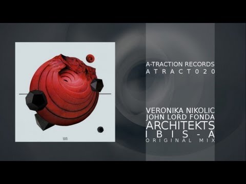 ATRACT020 - Veronika Nikolic & John Lord Fonda - Architekts - Ibis-A (Original Mix)