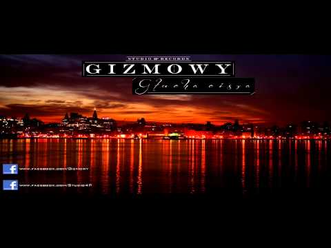 Gizmowy - Głucha Cisza
