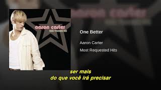 Aaron Carter - One Better (Legendado PT-BR)