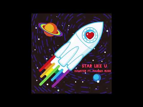 Hamster feat, Paloma Rush - Star Like U