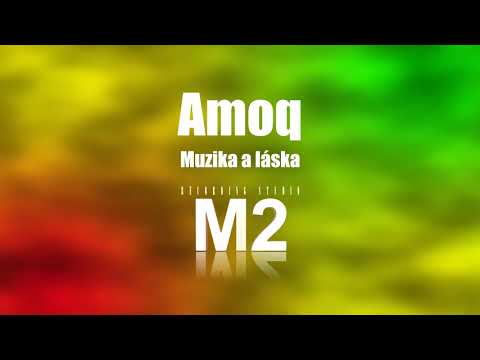 AmoQ - Muzika a láska (Prod. M2) TRAILER