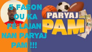 5 Fason ou ka fè lajan nan Paryaj Pam 