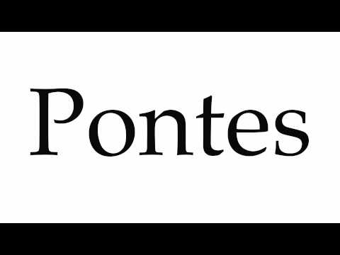 How to Pronounce Pontes