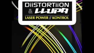 DiiSTORTiiON & Llupa - Laser Power (Original Mix)