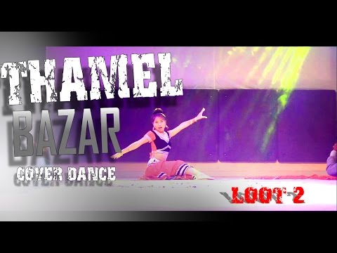 THAMEL BAZAR - DANCE COVER VIDEO /LOOT 2 /Alisha Rai, Dayahang Rai, Saugat Malla | Nischal Basnet