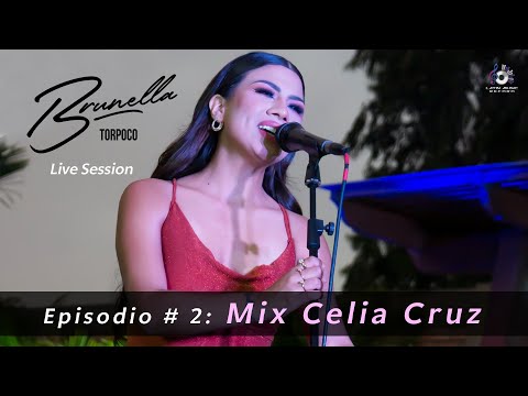 Episodio: # 2  Mix Celia Cruz: Yo Viviré / Quimbara / Bemba Colorá - Brunella Torpoco (Live Session)
