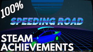 [STEAM] 100% Achievement Gameplay: SpeedingRoad