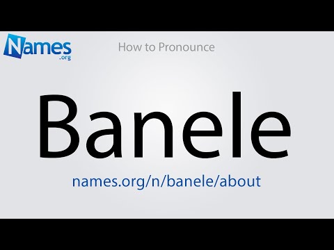 How to Pronounce Banele