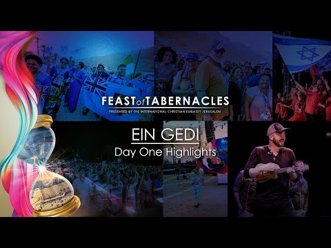 Feast 2019  Ein Gedi Day One Highlights!