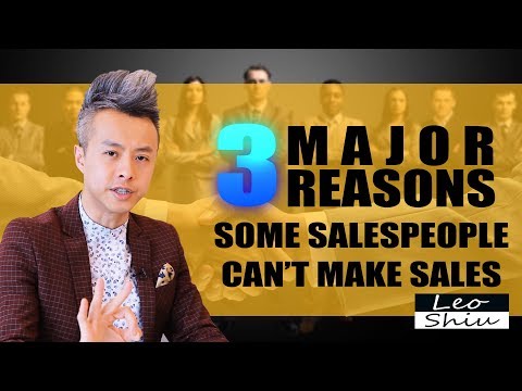3 Major Reasons Some Sales People Can't Make Sales
