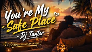 Download lagu You're My Safe Place - Dj Tantur (Endless summer music) mp3 Download lagu You're My Safe Place - Dj Tantur (Endless summer music) mp3