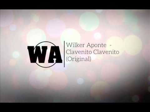 Wilker Aponte - Clavenito Clavenito (Original).