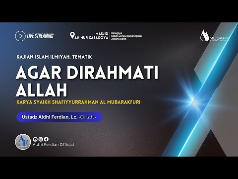 Agar Dirahmati Allah - Ustadz Aldhi Ferdian, Lc