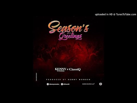 Kenny Wonder - Season Greetings ft ClassiQ (Official Audio)
