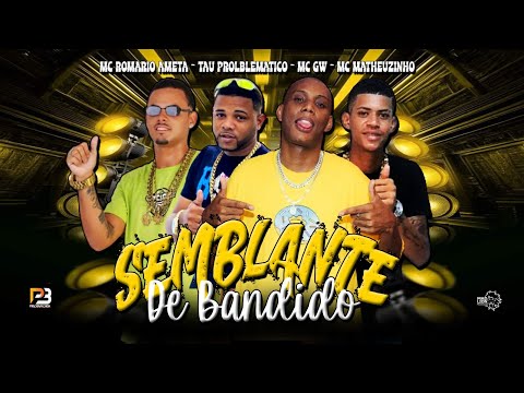 MC ROMÁRIO AMETA,TAU PROBLEMÁTICO, MC MATHEUZINHO E MC GW - SEMBLANTE DE BANDlD0 - REMIX BREGA FUNK